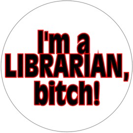 Kiwi Gifts I'm A Librarian B*tch - 3 Pack Circle Stickers 3" x 3" - Library Humor