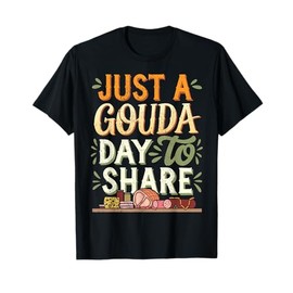 Charcuterie Cheese Board Gouda Charcuterie T-Shirt