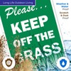 Keep Off The Grass Sign, 10x7 Inches, 55 mil Thick
