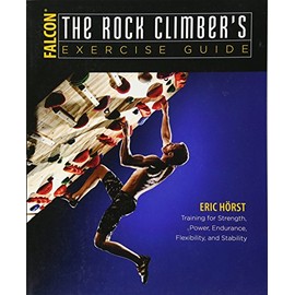 The Rock Climber's Exercise Guide