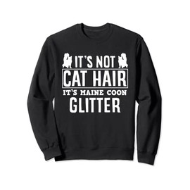 It's Not Cat Hair Proud Maine Coon Owner Maine Coon Lover Sweatshirt