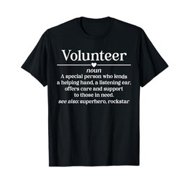 Volunteer Definition Volunteering Voluntary Worker T-Shirt