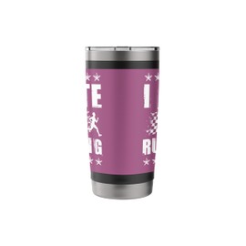 I Hate Running, Funny Runner Running Marathon Race Stainless Steel Insulated Tumbler