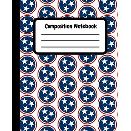 Tennessee Flag Composition Notebook: State Flag Tristar Pattern - 7.5" X 9.25 - College Ruled - 200 Pages