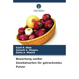 Bewertung weißer Zwiebelsorten für getrocknetes Pulver