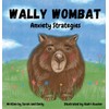 Wally Wombat: Anxiety Strategies