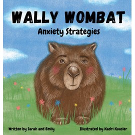 Wally Wombat: Anxiety Strategies