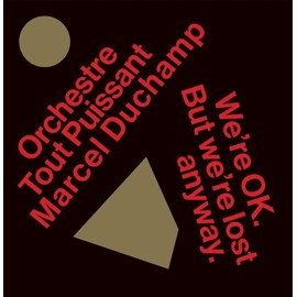 We’re Okay. But We’re Lost Anyway.