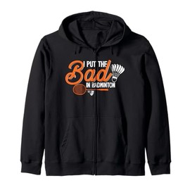 Badmintonspieler Liebesspiel I Put the Bad in Badminton Kapuzenjacke