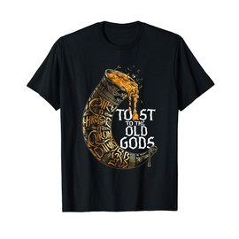 Viking Tee Old Gods Toast - Vikings Mythology Drinking Horn T-Shirt