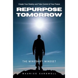 Repurpose Tomorrow: The Mindshift Mindset