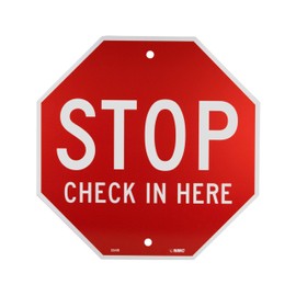 NMC National Marker SS4R NMC Warning Sign, Stop, Check in HERE”, 12” Height x 12” Width, Rigid Plastic, White on Red