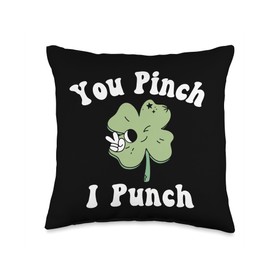 You Pinch I Punch Funny Shamrock St. Patrick's Day Men Women Throw Pillow