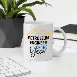 Awesome Gifts For Employee Appreciation Day. PETROLEUM ENGINEER Of The Year 11oz White Ceramic Mug