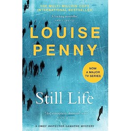 Still Life: thrilling and page-turning crime fiction from the author of the bestselling Inspector Gamache novels