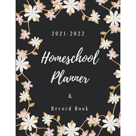 2021-2022 Homeschool Planner & Record Book: Online Study Planner | Homeschooling Organizing for Multiple Kids | a simple plan homeschool planner | Monthly Calendar and Weekly Lesson Plan