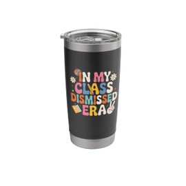 Class Dismissed Teacher Student Last Of School Gift Stainless Steel Insulated Tumbler
