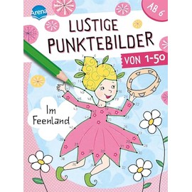 Lustige Punktebilder von 1 bis 50. Im Feenland: Von-Punkt-zu-Punkt-Rätselblock für Kinder ab 6 Jahren