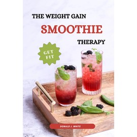  The Weight Gain Smoothie Therapy