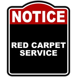 RED CARPET SERVICE Notice Red Black Aluminum Composite Sign 20 x 24 inches