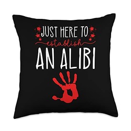 Just Here To Establish An Alibi, Murderino True Crime Throw Pillow