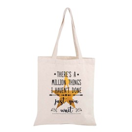 Musical Gift Musical Tote Bag There's a Million Things i Haven't Done But Just You Wait Broadway Musical Reusable Tote Bag (there a million things bagCA)