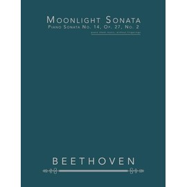 Moonlight Sonata, Piano Sonata No. 14, Op. 27, No. 2: piano sheet music, without fingerings