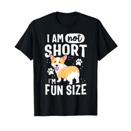 I Am Not Short I'm Fun Size Corgi Shirt Funny Women Girls T-Shirt