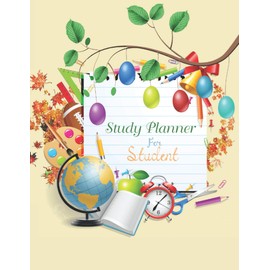 Study Planner For Student: Daily Academic School Organizer Calendar 2020 - 2021 Notebook For Boys, Girls, and Adults - Monthly Weekly Study Planner.