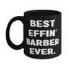 Appreciation Barber Gifts, Best Effin' Barber Ever, Birthday Unique Gifts,
