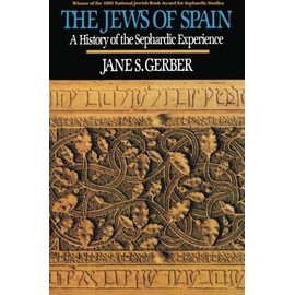 The Jews of Spain: A History of the Sephardic Experience