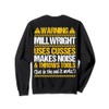 Millwright Industrial Mechanic Throws Tools Millwright Sweatshirt