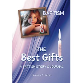 The Best Gifts: A Girl's Baptism Story & Journal