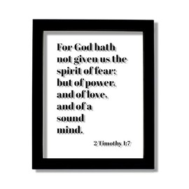2 Timothy 1:7 - For God hath not given us the spirit of fear; but of power, and of love, and of a sound mind - Scripture Frame (Black, 11x14 inches)