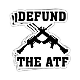 TODOLIA Defund The ATF Sticker 2nd Amendment Gun Support Pro Gun Sticker Gun Owner Gifts Decoration Graphic Helmet Bumper