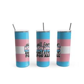 TeesAndTankYou Trans All for Love Skinny Tumbler 20oz Travel Coffee with Lid and Straw Stainless Steel Insulated Hot or Cold