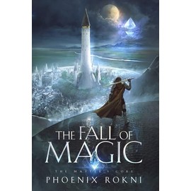 The Fall of Magic (The Master's Core)