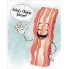 Greeting Card What's Shakin' Bacon - Hope You Have A