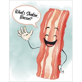 Greeting Card What's Shakin' Bacon - Hope You Have A Sizzlin' Birthday