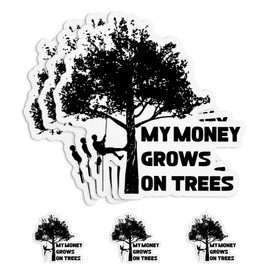 (3Pcs) My Money Grows On Trees Sticker Funny Arborist Tree Climber Logger 2" Waterproof Die-Cut Vinyl Sticker for Laptop, Tumbler, Water Bottle, Kindle, Hard Hat Decal Gifts 2 Inches