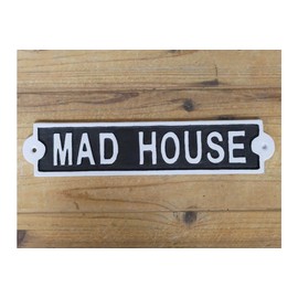 "Mad House" Cast Iron Sign | Novelty Garden Gate Plaque