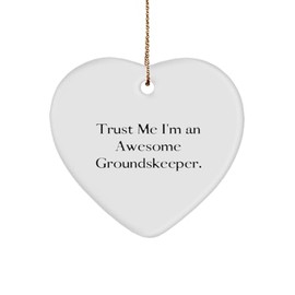 Nice Groundskeeper Gifts, Trust Me I'm an Awesome, Groundskeeper Heart Ornament from Coworkers, Christmas Ornament for Men Women, Gardening Gifts, Gifts for Gardeners, Garden Tools, Garden Gloves,