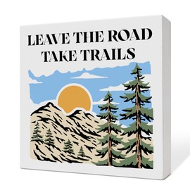 Hiking Signs Decor, Hiking Decor for Home Room Bedroom Desk, Mountain Climber Hiker Camper Adventure Explore Gifts for Women Men Nature Hiking Outdoor Lovers, Leave The Road Take Trails
