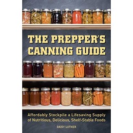 The Prepper's Canning Guide
