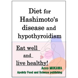  Diet for Hashimoto's disease and hypothyroidism: Eat well and live healthy