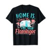 Funny Home Is Where You Put Your Flamingos Camping Design