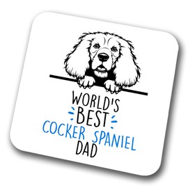 Cocker Spaniel World's Best Dad Coaster Dog Dad Cocker Spaniel Dad Friend Funny Gift for Birthday Christmas, Cocker Spaniel Coaster