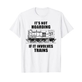 Not Hoarding Class 08 Shunter Rail Shunting Funny Train Set T-Shirt