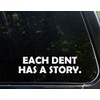 Each Dent Has A Story - White 8-3/4" x 2-1/4"