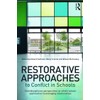 Restorative Approaches to Conflict in Schools: Interdisciplinary perspectives on whole